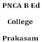 PNCA B Ed College, Prakasam