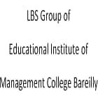 LBS Group of Educational Institute of Management College, Bareilly