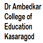 Dr Ambedkar College of Education, Kasaragod