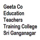 Geeta Co Education Teachers Training College, Sri Ganganagar
