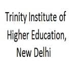 Trinity Institute of Higher Education, New Delhi