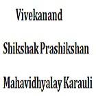 Vivekanand Shikshak Prashikshan Mahavidhyalay, Karauli