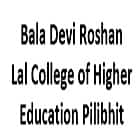Bala Devi Roshan Lal College of Higher Education, Pilibhit