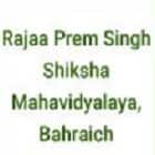 Rajaa Prem Singh Shiksha Mahavidyalaya, Bahraich