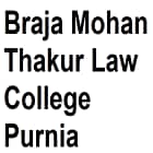 Braja Mohan Thakur Law College, Purnea