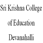 Sri Krishna College of Education, Devanahalli