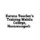 Karuna Teacher's Training Mahila College, Hanumangarh