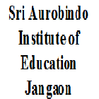 Sri Aurobindo Institute of Education, Jangaon