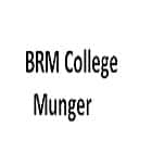 BRM College, Munger