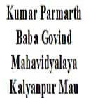 Kumar Parmarth Baba Govind Mahavidyalaya, Kalyanpur, Mau
