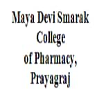 Maya Devi Smarak College of Pharmacy, Prayagraj
