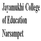 Jayamukhi College of Education, Narsampet