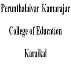 Perunthalaivar Kamarajar College of Education, Karaikal