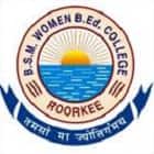 BSM B Ed College, Roorkee