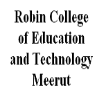 Robin College of Education and Technology, Meerut