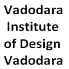 Vadodara Institute of Design, Vadodara