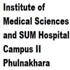 Institute of Medical Sciences and SUM Hospital, Campus II, Phulnakhara