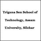 Triguna Sen School of Technology, Assam University, Silchar