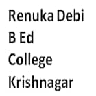 Renuka Debi B Ed College, Krishnagar