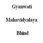 Gyanwati Mahavidyalaya, Bhind