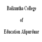 Baikuntha College of Education, Alipurduar