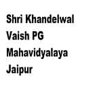 Shri Khandelwal Vaish PG Mahavidyalaya, Jaipur