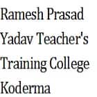 Ramesh Prasad Yadav Teacher's Training College, Koderma
