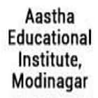 Aastha Educational Institute, Modinagar