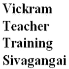 Vickram Teacher Training, Sivagangai