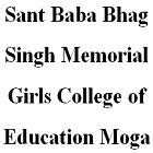 Sant Baba Bhag Singh Memorial Girls College of Education, Moga