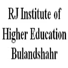 RJ Institute of Higher Education, Bulandshahr