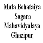 Mata Behafaiya Sogara Mahavidyalaya, Ghazipur