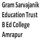 Gram Sarvajanik Education Trust B Ed College, Amrapur
