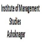 Institute of Management Studies, Ashoknagar