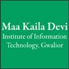 Maa Kaila Devi Institute of Information Technology, Gwalior