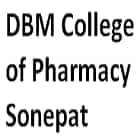 DBM College of Pharmacy, Sonepat