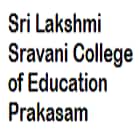 Sri Lakshmi Sravani College of Education, Prakasam