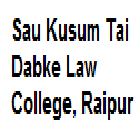 Sau Kusum Tai Dabke Law College, Raipur