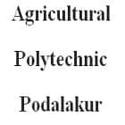 Agricultural Polytechnic, Podalakur