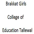 Brakkat Girls College of Education, Tallewal