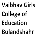 Vaibhav Girls College of Education, Bulandshahr