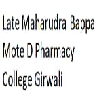 Late Maharudra Bappa Mote D Pharmacy College, Girwali