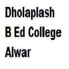 Dholaplash B Ed College, Alwar