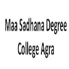 Maa Sadhana Degree College, Agra