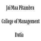 Jai Maa Pitambra College of Management, Datia
