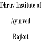 Dhruv Institute of Ayurved, Rajkot