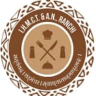 Institute of Hotel Management Catering Technology and Applied Nutrition, Ranchi