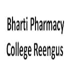 Bharti Pharmacy College, Reengus