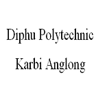 Diphu Polytechnic, Karbi Anglong