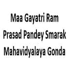 Maa Gayatri Ram Prasad Pandey Smarak Mahavidyalaya, Gonda